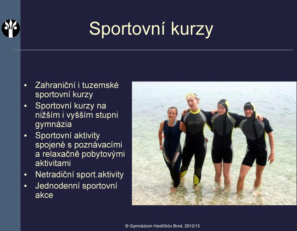 Sportovní aktivity spojené s poznávacími a relaxačně