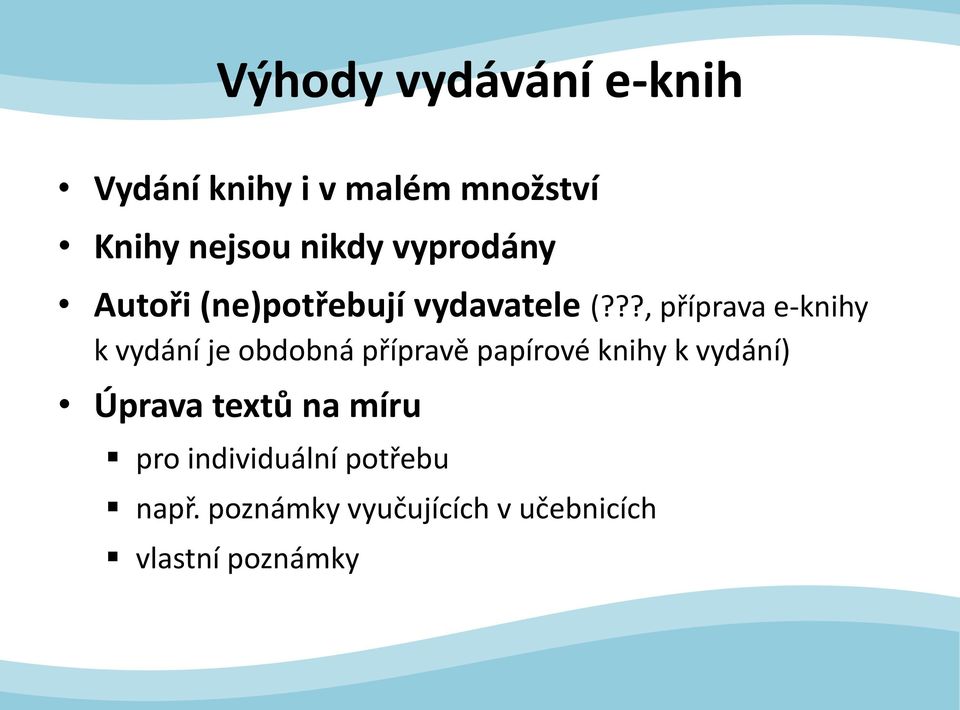 ??, příprava e-knihy k vydání je obdobná přípravě papírové knihy k