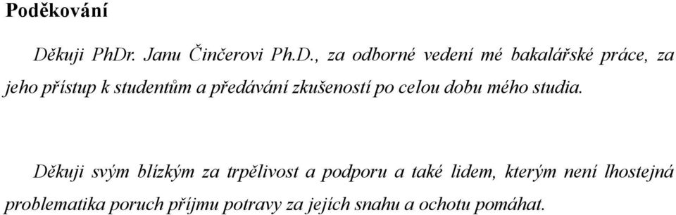 . Janu Činčerovi Ph.D.