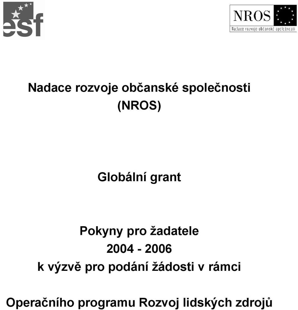 2004-2006 k výzvě pro podání žádosti v