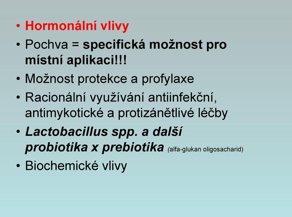 antimykotické a protizánětlivé léčby Lactobacillus spp.