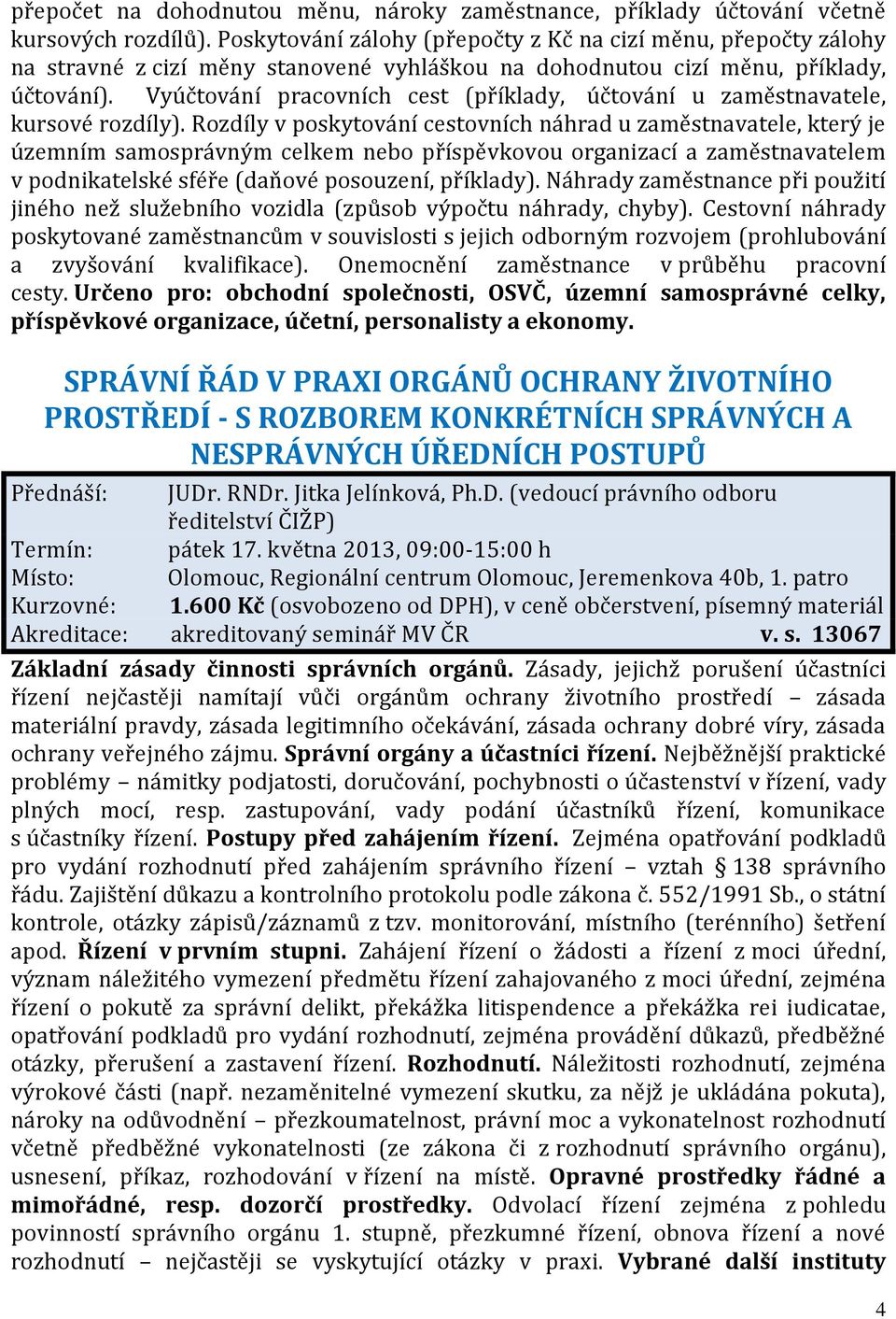 Vyúčtování pracovních cest (příklady, účtování u zaměstnavatele, kursové rozdíly).