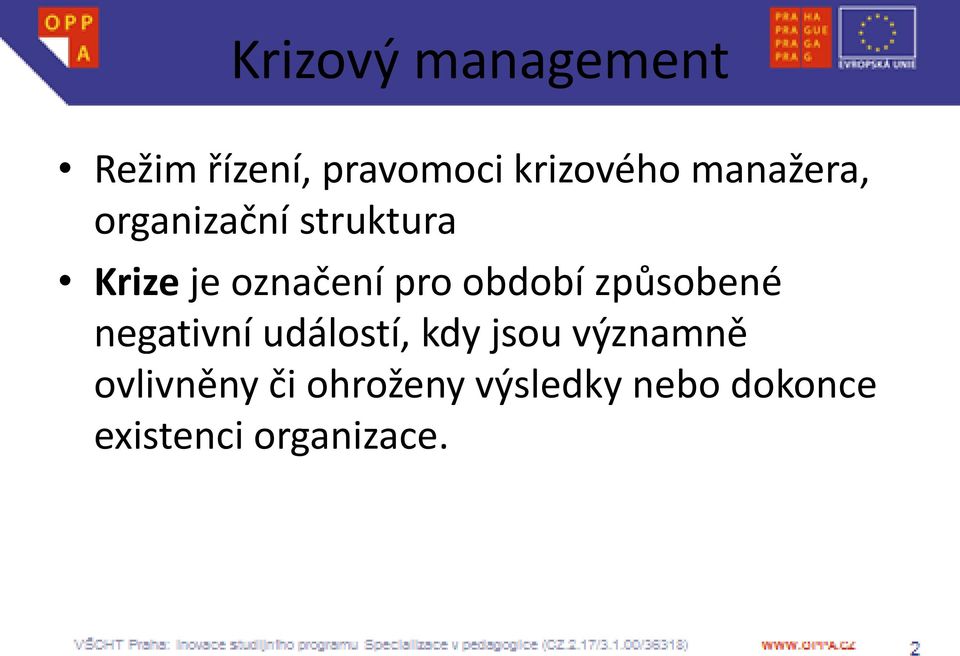 období způsobené negativní událostí, kdy jsou významně