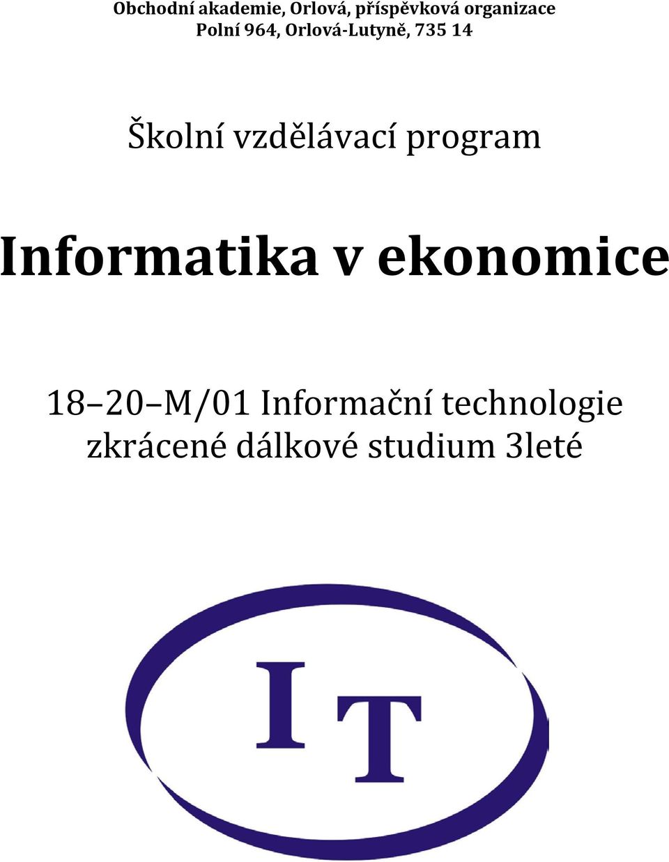 vzdělávací program Informatika v ekonomice 18 20