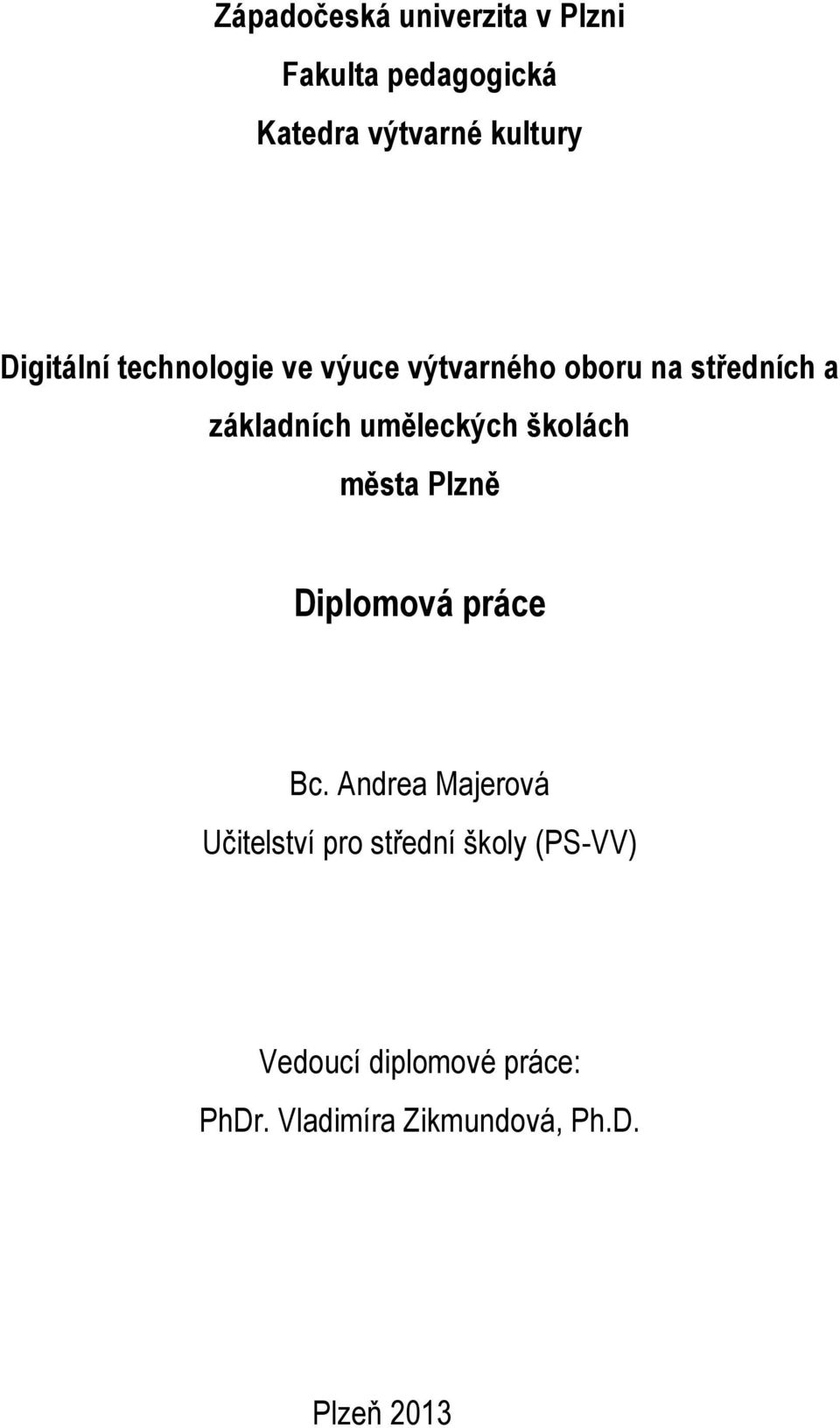 uměleckých školách města Plzně Diplomová práce Učitelství pro střední školy