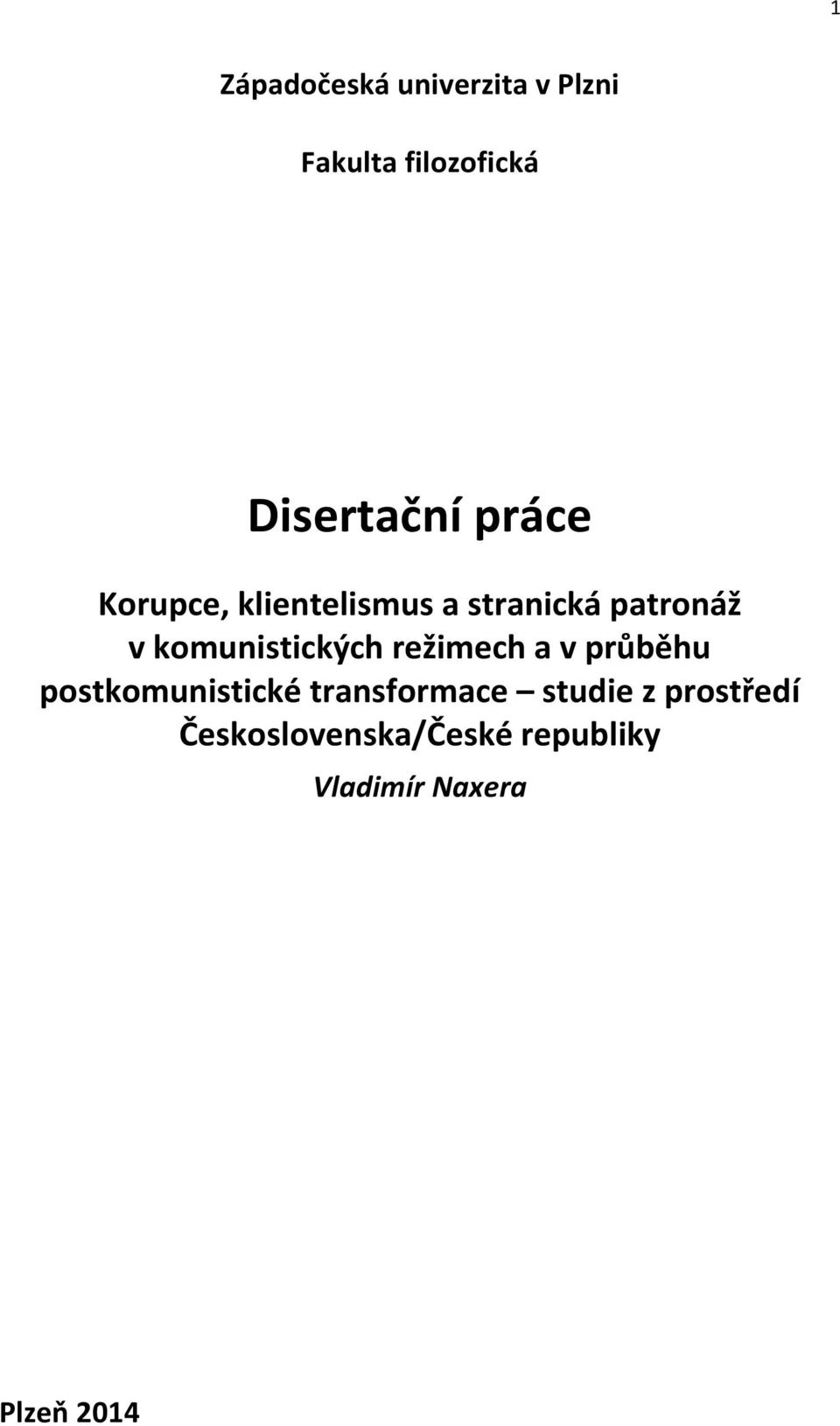 komunistických režimech a v průběhu postkomunistické