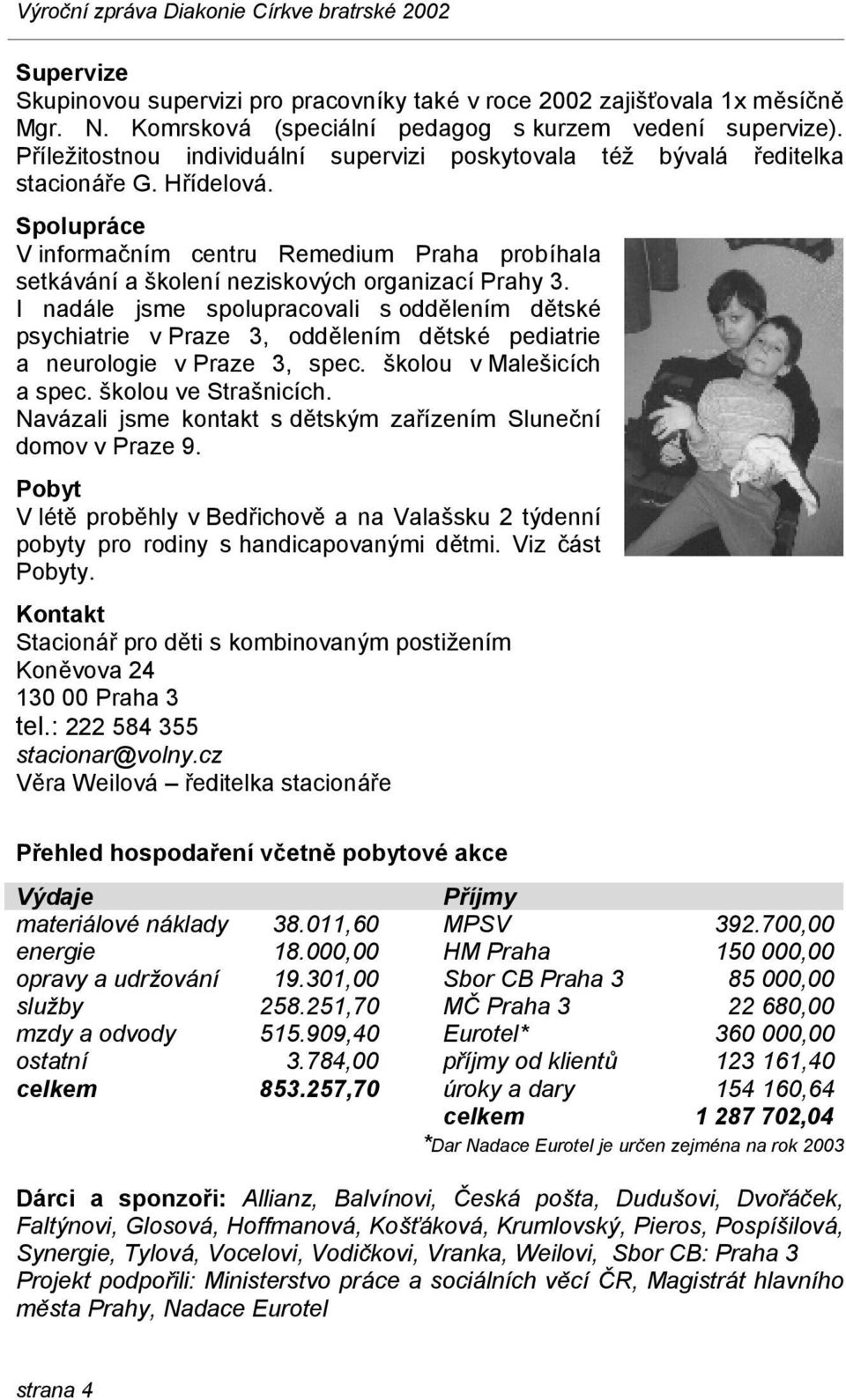 Spolupráce V informačním centru Remedium Praha probíhala setká vá ní a školení neziskových organizací Prahy 3.