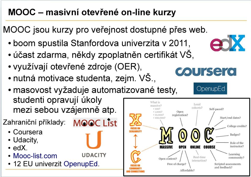 otevřené zdroje (OER), nutná motivace studenta, zejm. VŠ.