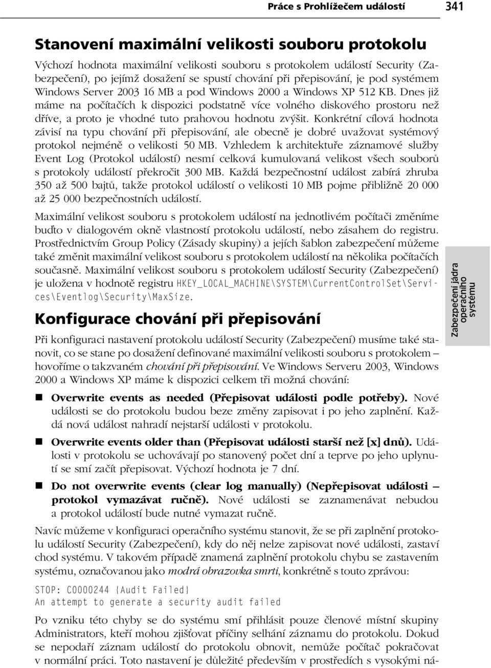 Dnes již máme na po íta ích k dispozici podstatn více volného diskového prostoru než d íve, a proto je vhodné tuto prahovou hodnotu zvýšit.