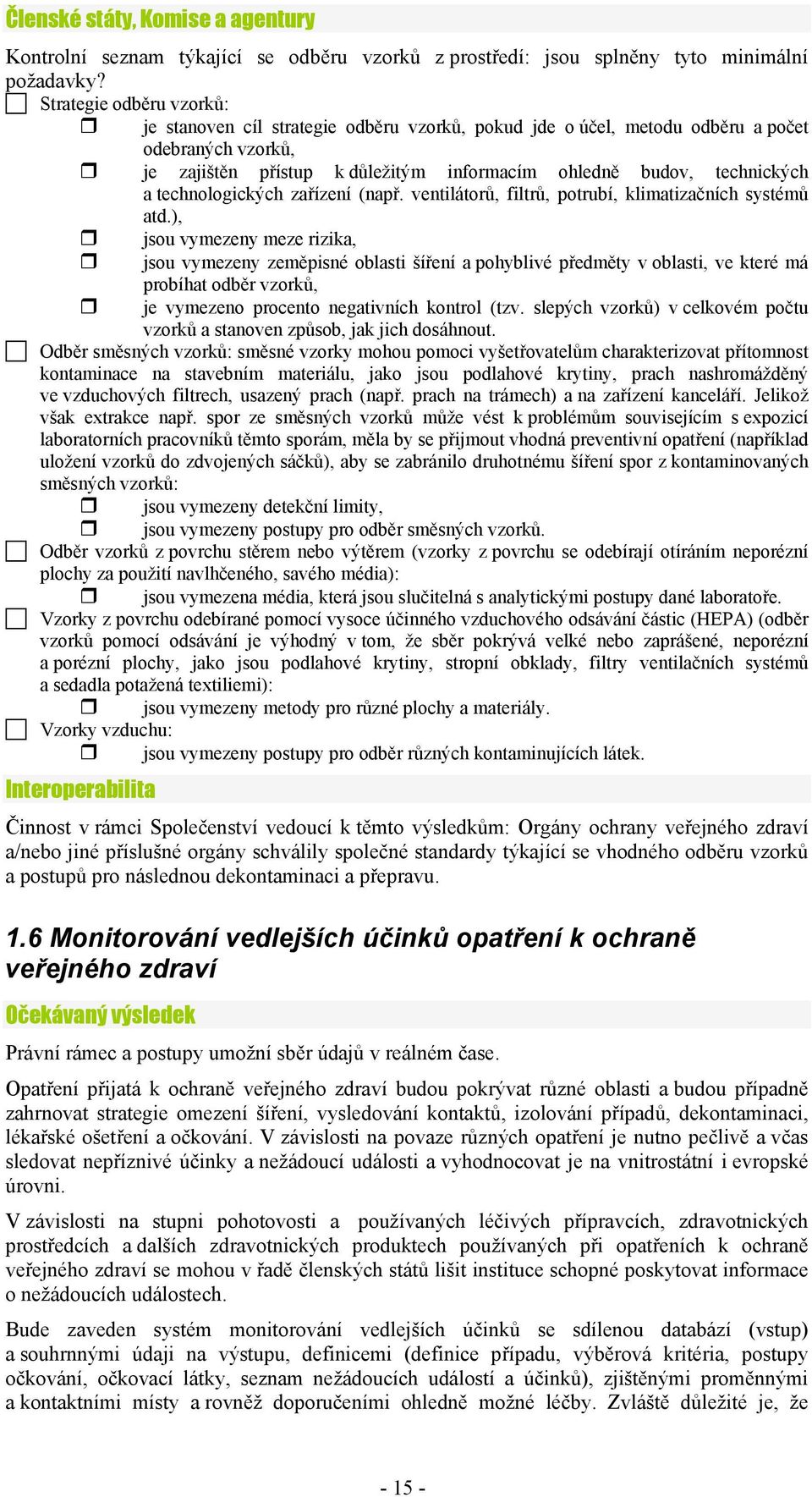 technologických zařízení (např. ventilátorů, filtrů, potrubí, klimatizačních systémů atd.