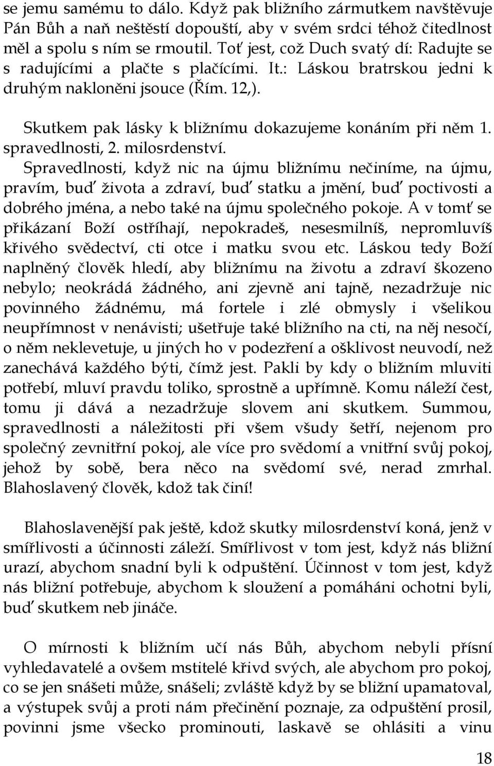 spravedlnosti, 2. milosrdenství.