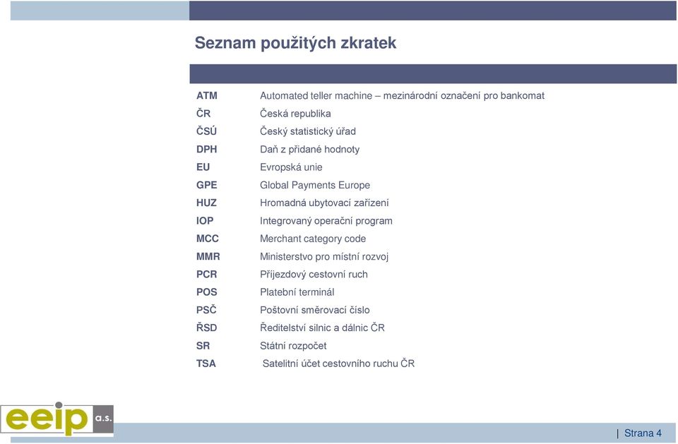 Hromadná ubytovací zařízení Integrovaný operační program Merchant category code Ministerstvo pro místní rozvoj Příjezdový