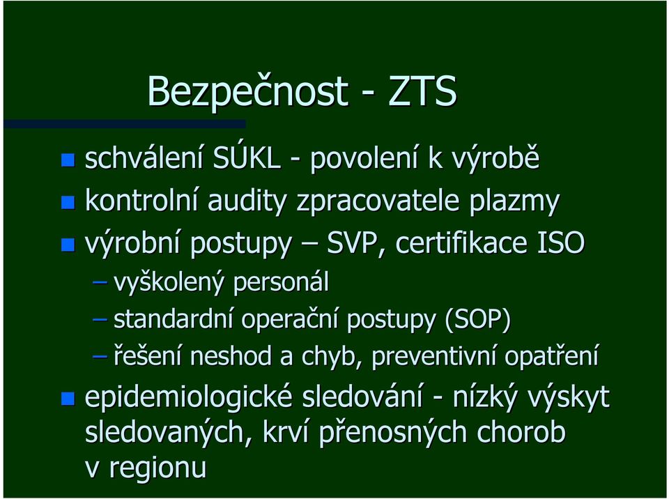 standardní operační postupy (SOP( SOP) řešení neshod a chyb, preventivní