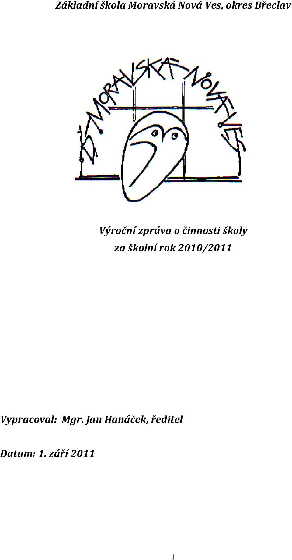 za školní rok 2010/2011 Vypracoval: Mgr.