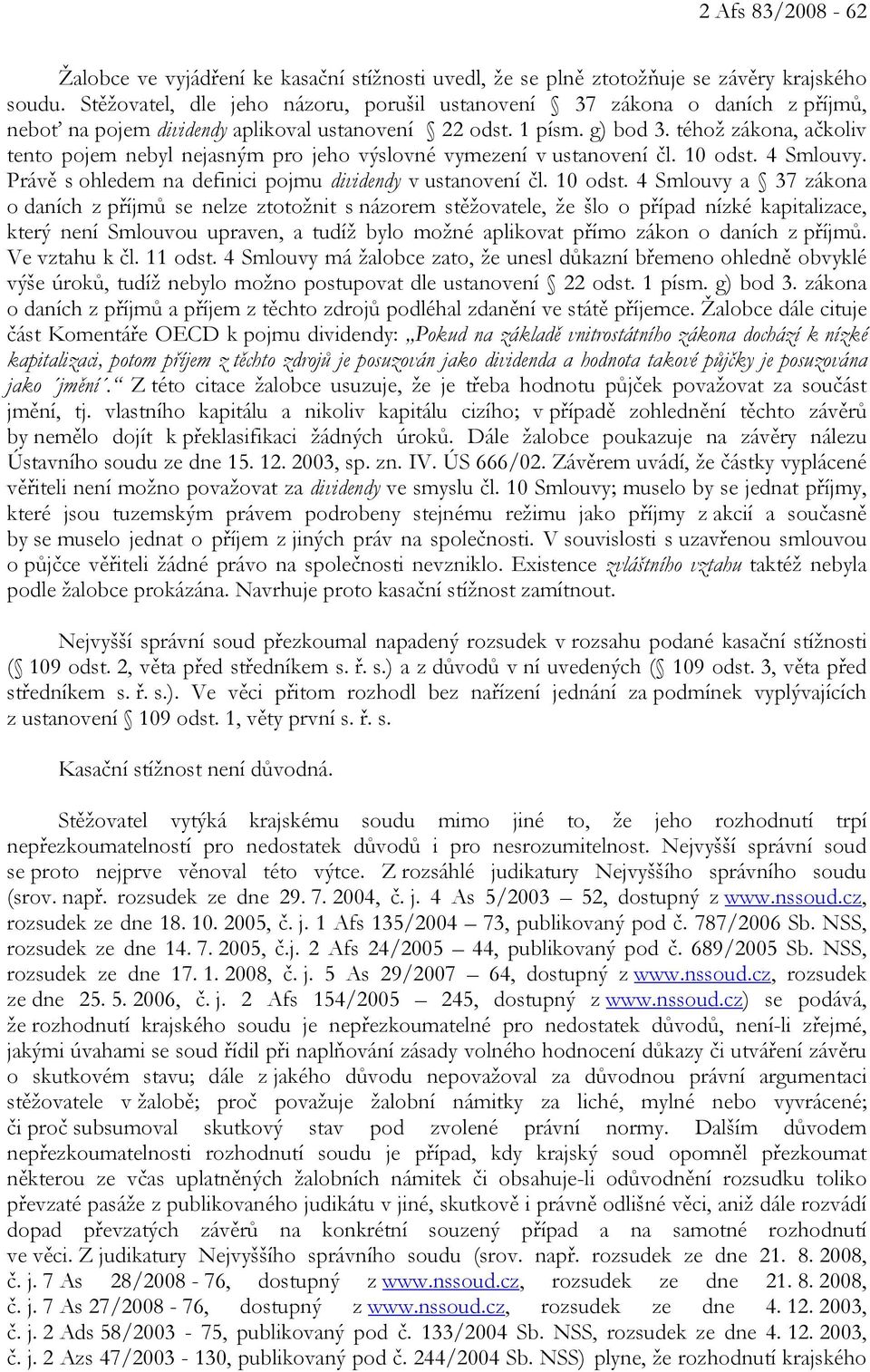 téhož zákona, ačkoliv tento pojem nebyl nejasným pro jeho výslovné vymezení v ustanovení čl. 10 odst.