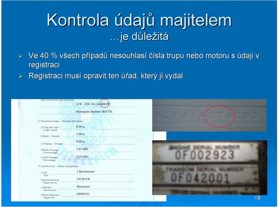 trupu nebo motoru s údaji v registraci