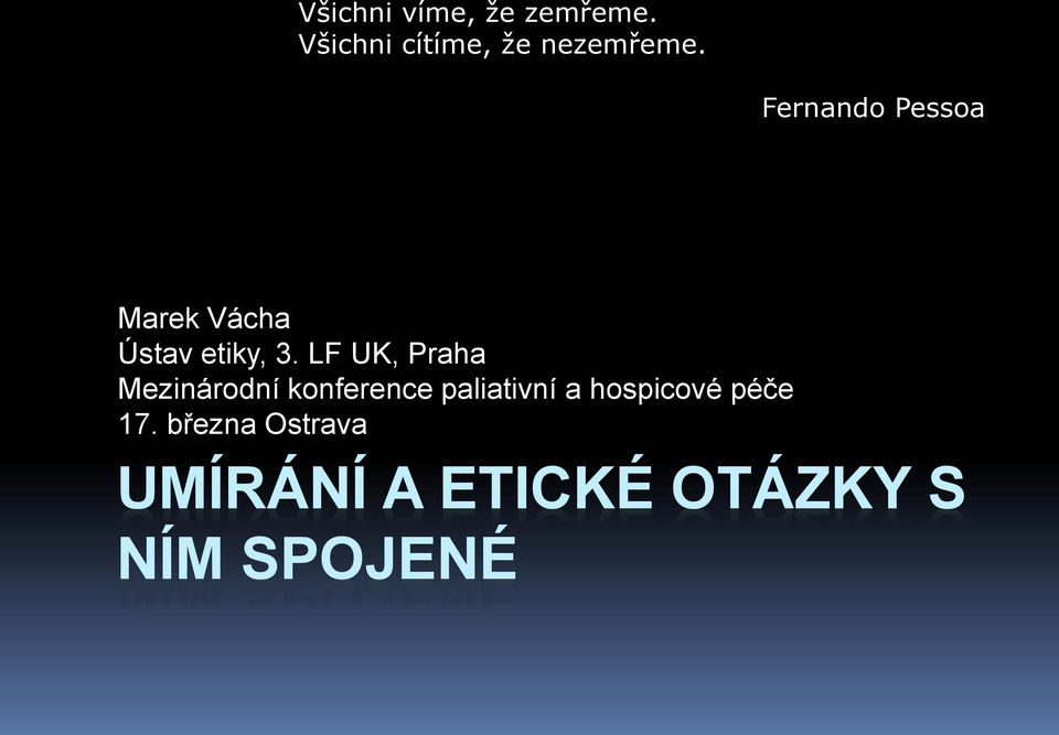 LF UK, Praha Mezinárodní konference paliativní a