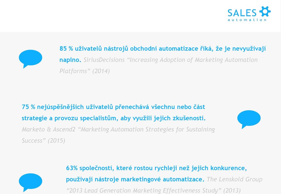 část strategie a provozu specialistům, aby využili jejich zkušeností.