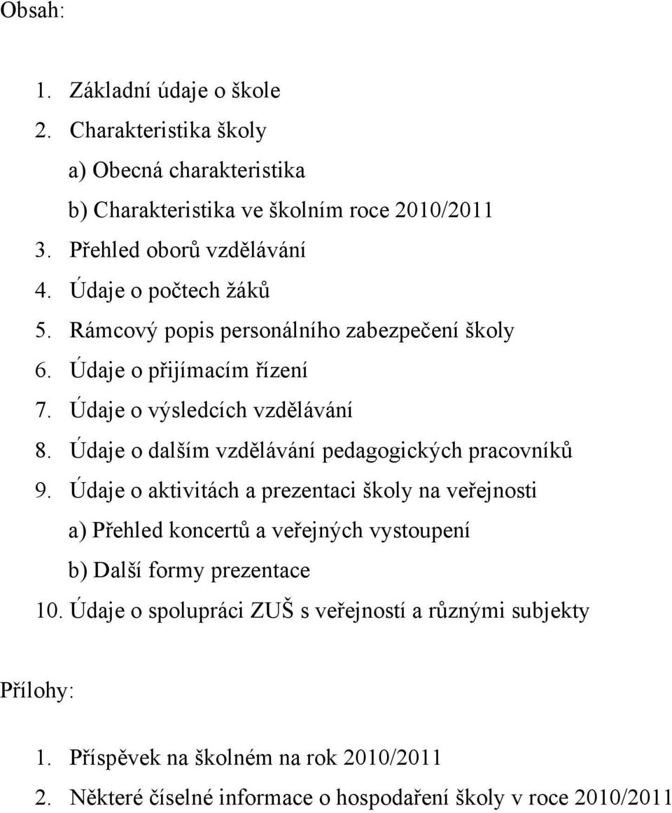 Údaje o dalším vzdělávání pedagogických pracovníků 9.