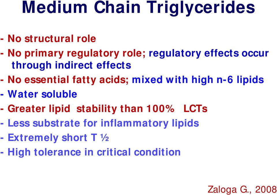 lipids - Water soluble - Greater lipid stability than 100% LCTs - Less substrate for