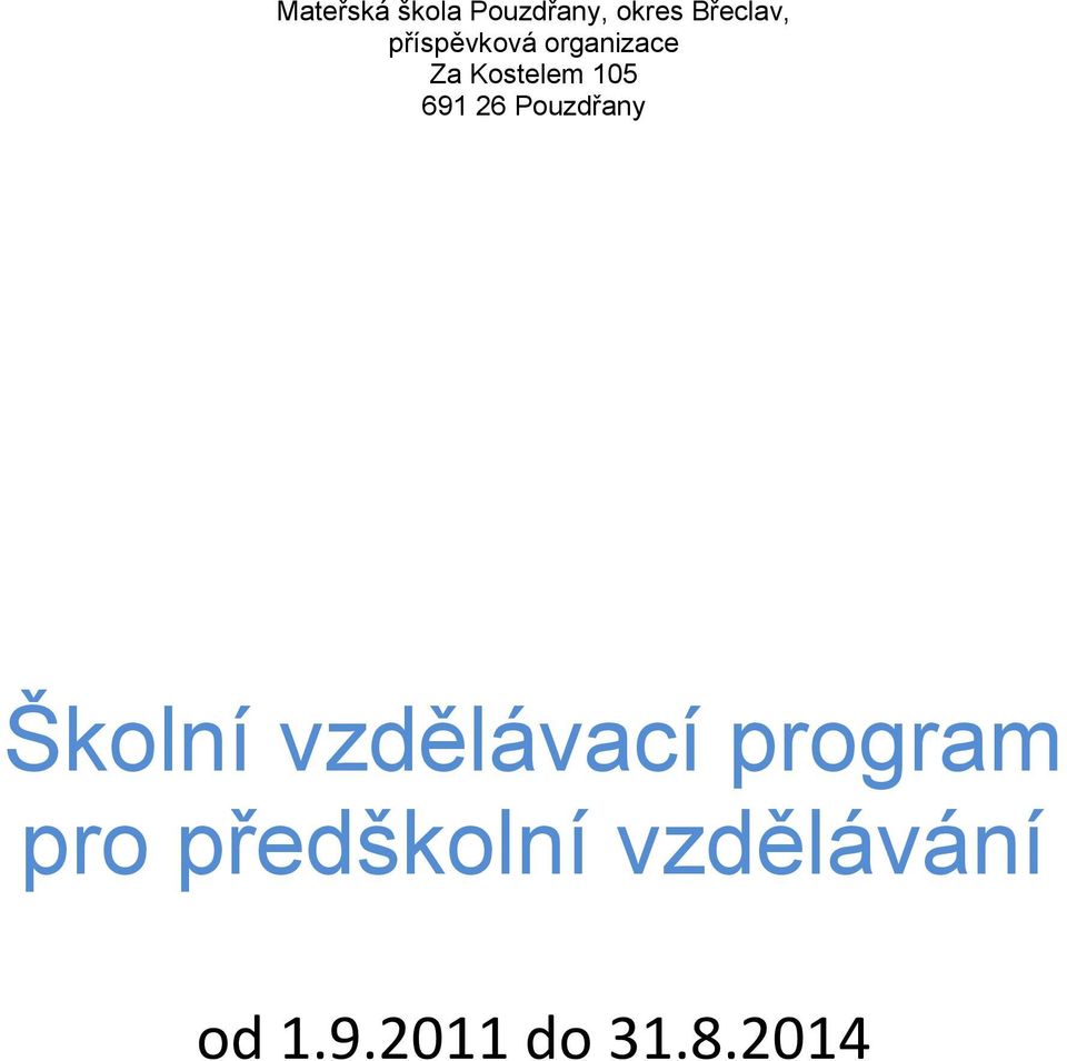 26 Pouzdřany Školní vzdělávací program pro