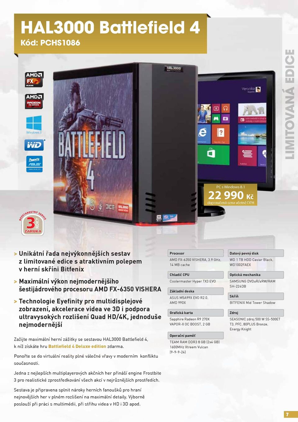 nejmodernejsl Zafijte maximalni hernf zazitky se sestavou HAL3000 Battlefield 4, k nfz ziskate hru Battlefield 4 Deluxe edition zdarma.