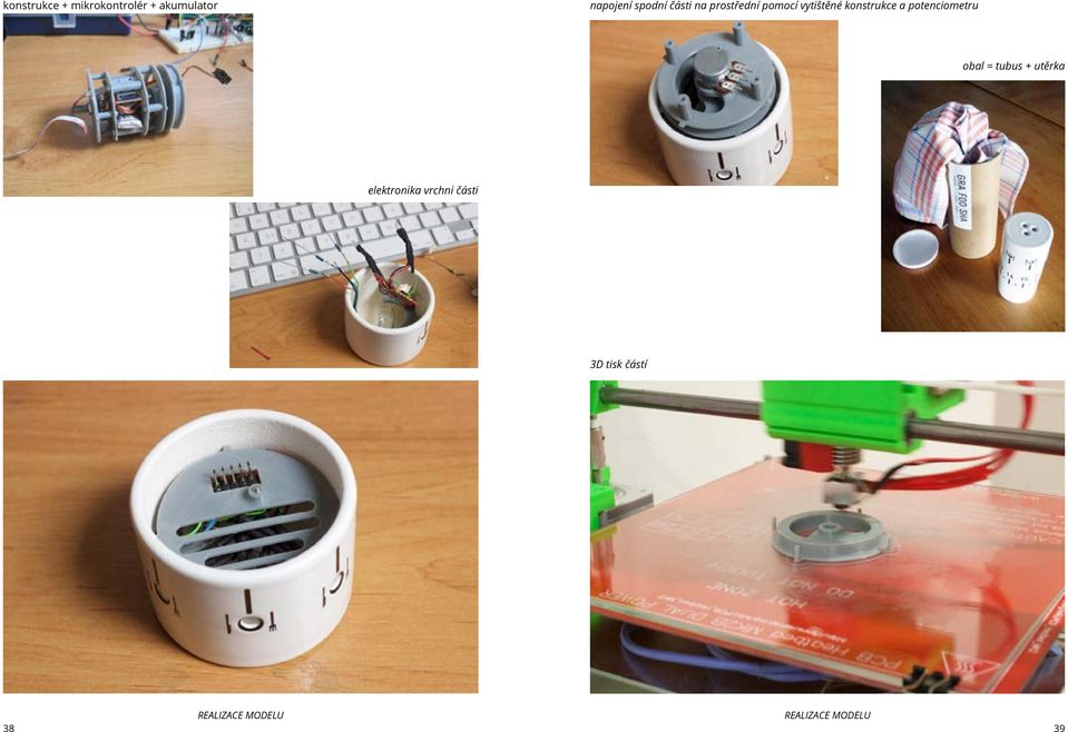 a potenciometru obal = tubus + utěrka elektronika