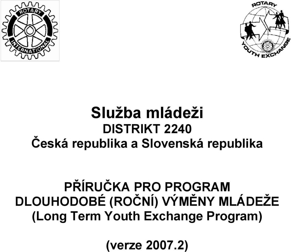 PRO PROGRAM DLOUHODOBÉ (ROČNÍ) VÝMĚNY