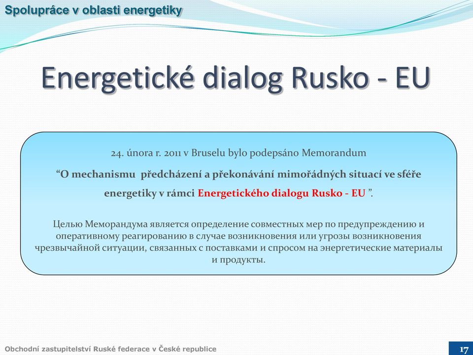 v rámci Energetického dialogu Rusko - EU.