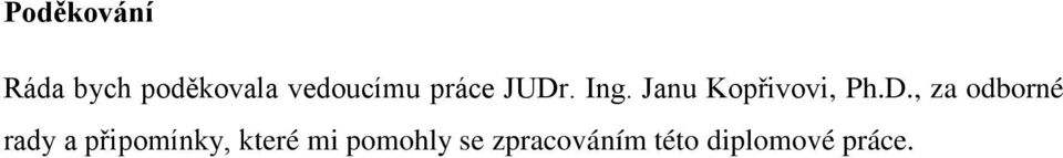 . Ing. Janu Kopřivovi, Ph.D.