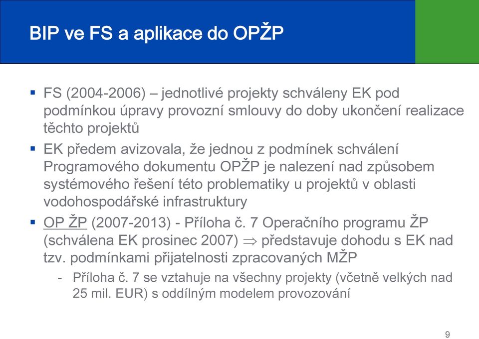 projektů v oblasti vodohospodářské infrastruktury OP ŽP (2007-2013) - Příloha č.