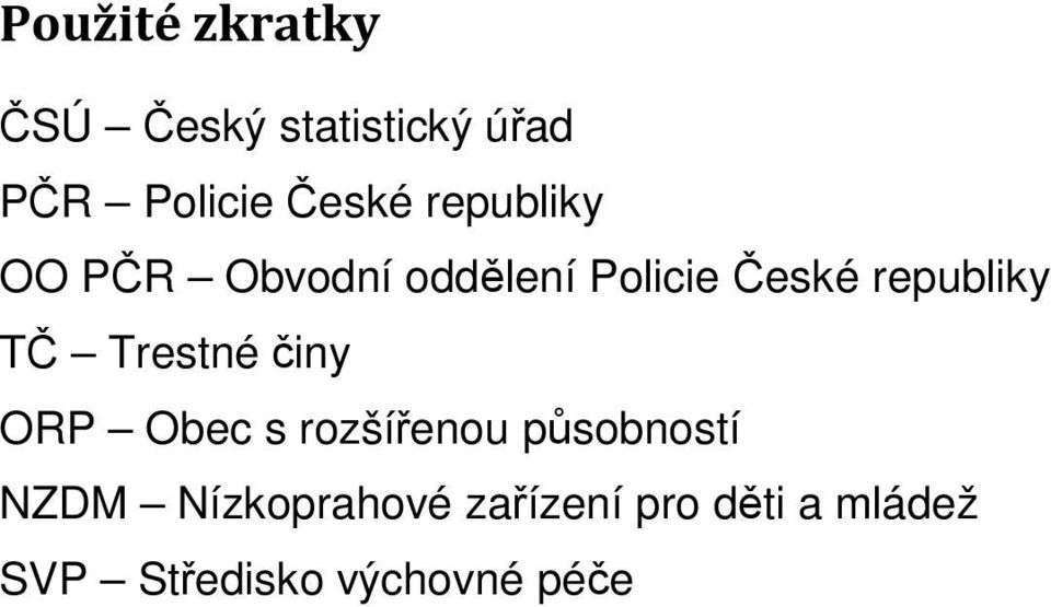 republiky TČ Trestné činy ORP Obec s rozšířenou působností