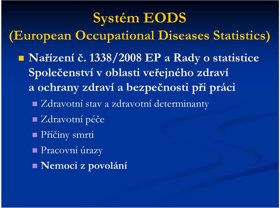 zdraví a ochrany zdraví a bezpečnosti při práci Zdravotní stav a