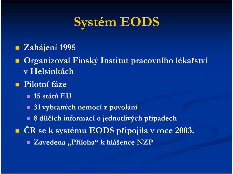 nemocí z povolání 8 dílčích informací o jednotlivých případech ČR