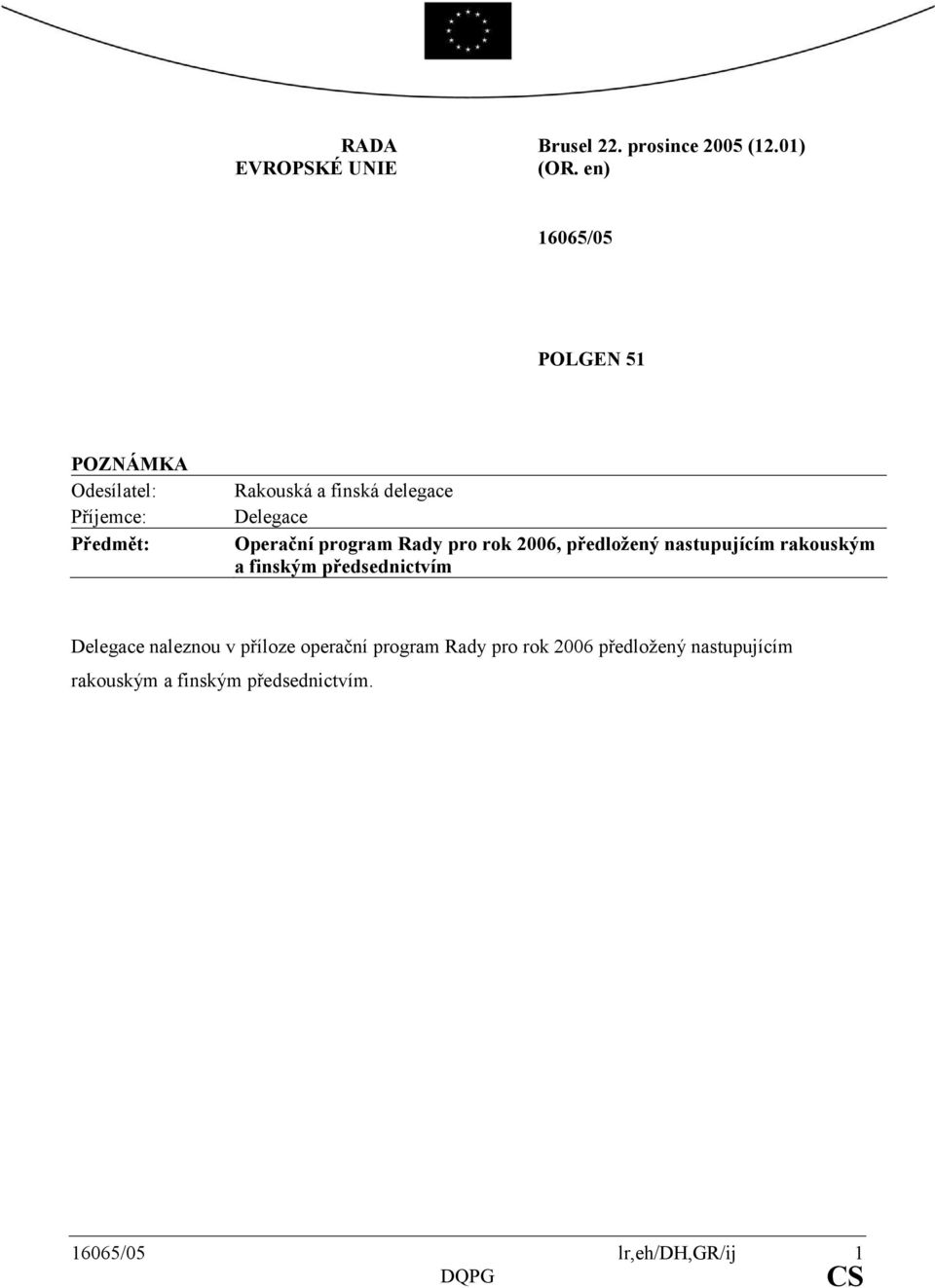 Operační program Rady pro rok 2006, předložený nastupujícím rakouským a finským předsednictvím