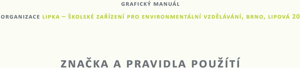 ENVIRONMENTÁLNÍ VZDĚLÁVÁNÍ, BRNO,