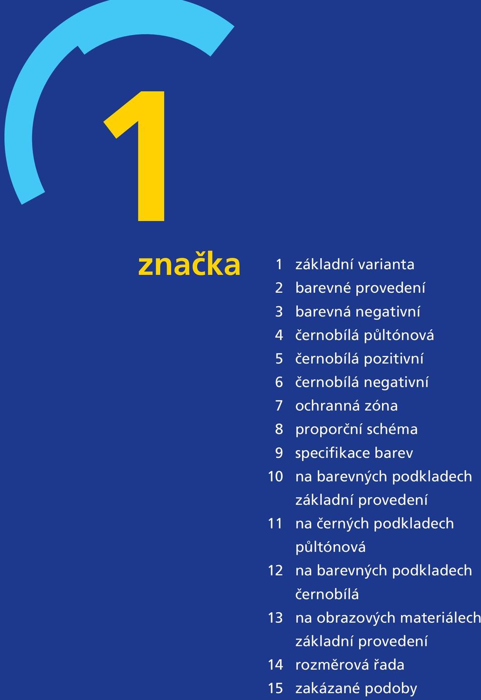 schéma specifikace barev na barevných podkladech základní provedení na černých podkladech