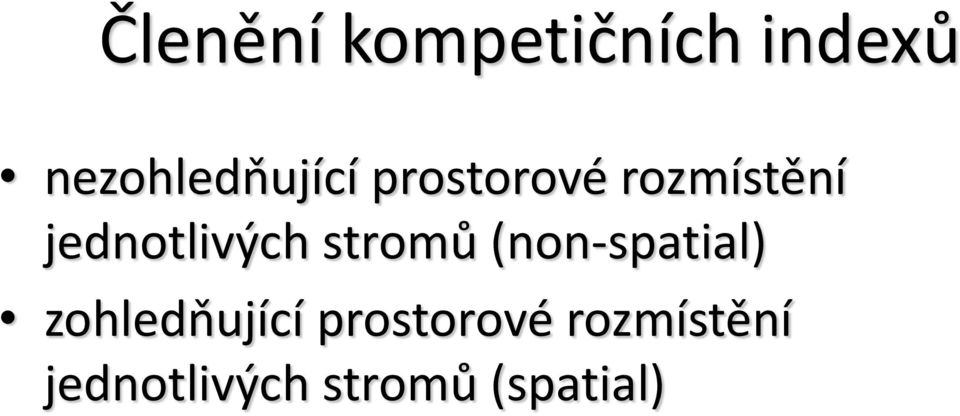 jednotlivých stromů (non-spatial)