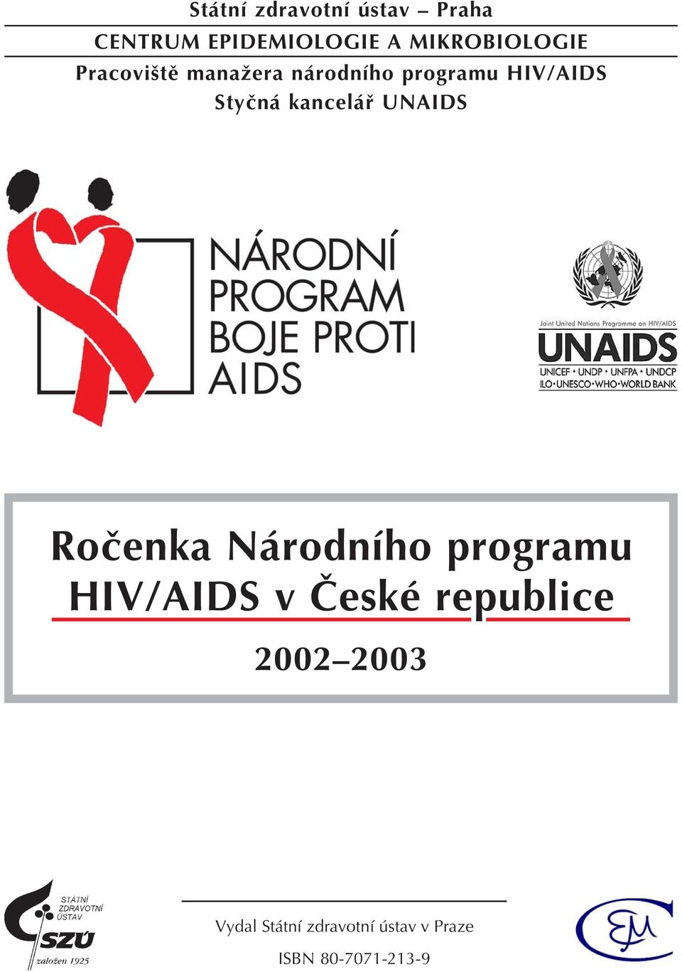 StyËn kancel UNAIDS RoËenka N rodnìho programu HIV/AIDS v»eskè