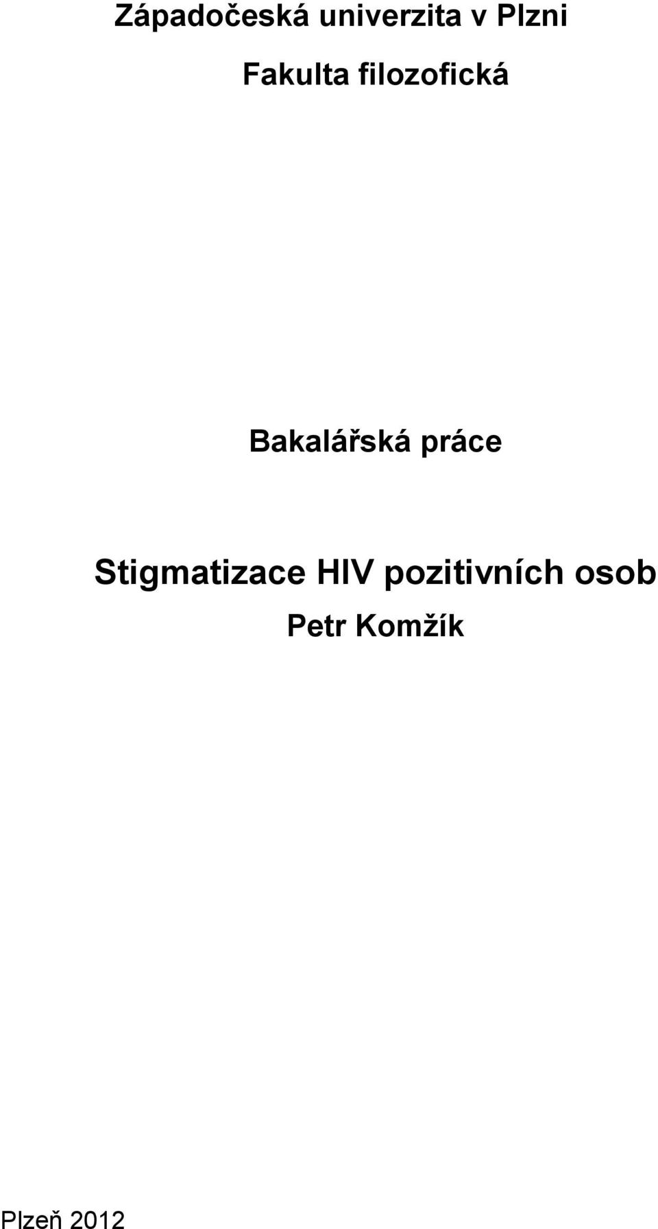 práce Stigmatizace HIV