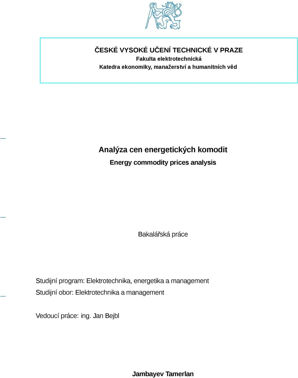 prices analysis Bakalářská práce Studijní program: Elektrotechnika, energetika a