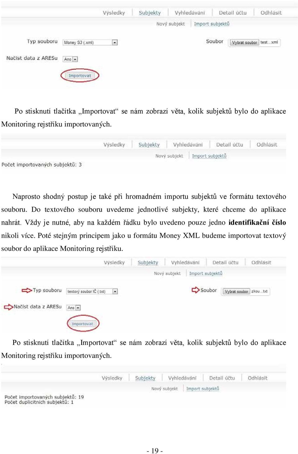 Do textového souboru uvedeme jednotlivé subjekty, které chceme do aplikace nahrát.