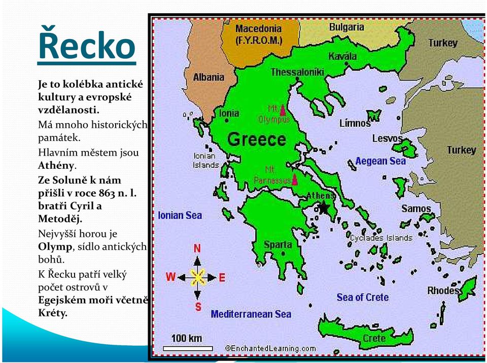 K Řecku patří velký počet ostrovů v Egejském moři včetně Kréty. http://images.google.cz/search?