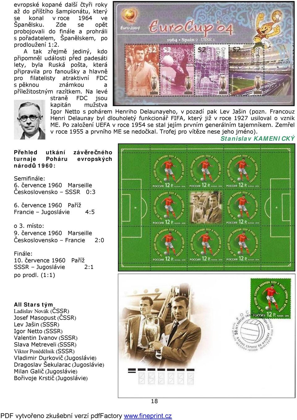 Na levé straně FDC jsou kapitán mužstva Igor Netto s pohárem Henriho Delaunayeho, v pozadí pak Lev Jašin (pozn.