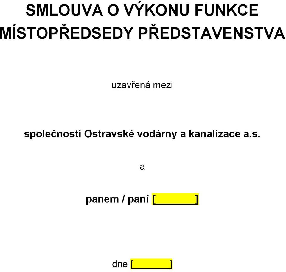 uzavřená mezi společností Ostravské