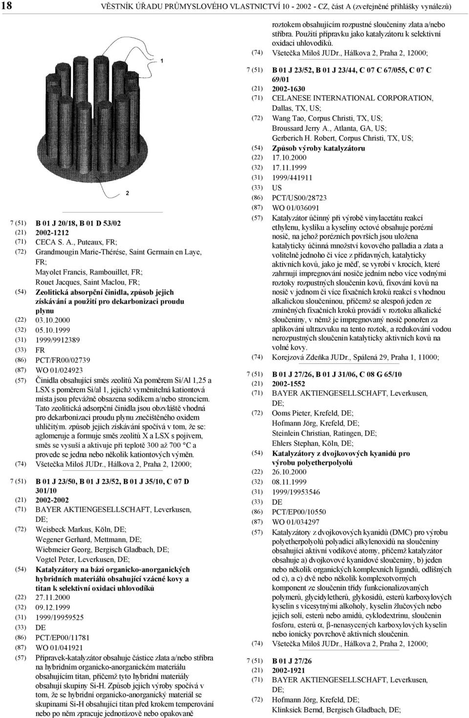 , Puteaux, FR; Grandmougin Marie-Thérése, Saint Germain en Laye, FR; Mayolet Francis, Rambouillet, FR; Rouet Jacques, Saint Maclou, FR; Zeolitická absorpční činidla, způsob jejich získávání a použití