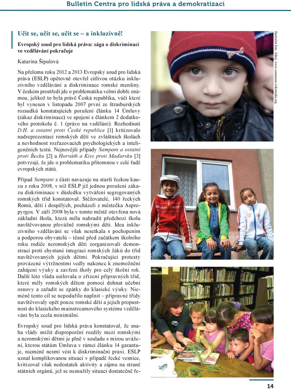 inkluzivního vzdělávání a diskriminace romské menšiny.