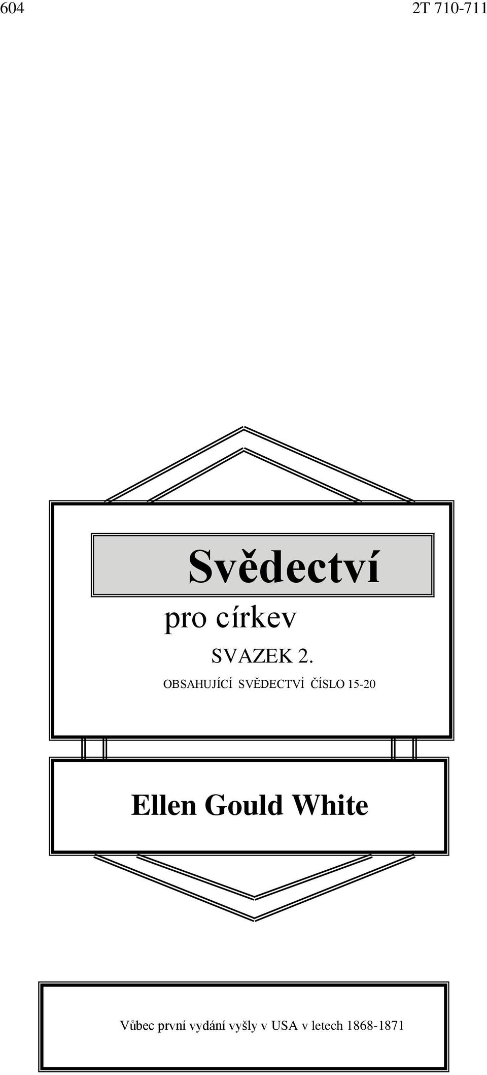 White Vůbec první vydání vyšly v USA v letech