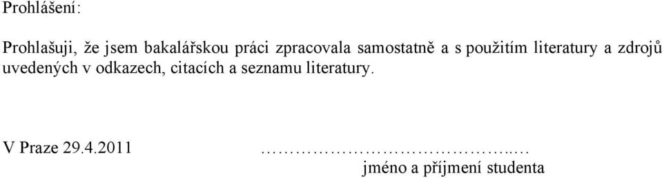 zdrojů uvedených v odkazech, citacích a seznamu