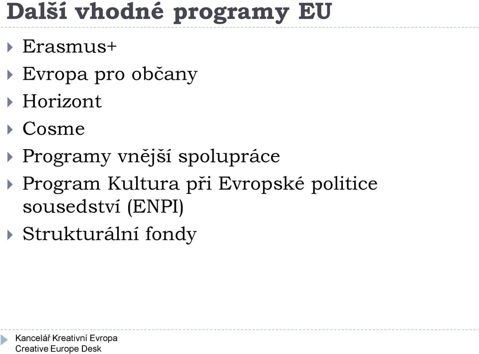 spolupráce Program Kultura při Evropské